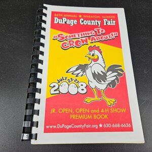 Illinois Premium Prize Catalog Book DuPage County Fair Open Class 4H Show 2008